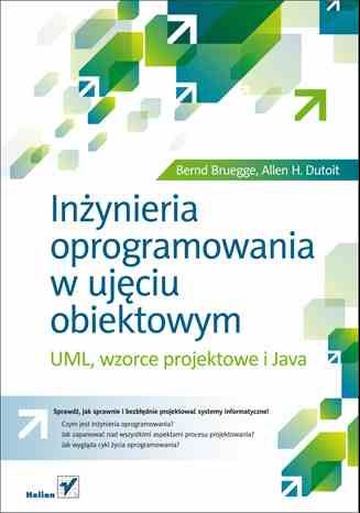 Read more about the article Inżynieria oprogramowania w ujęciu obiektowym. UML, wzorce projektowe i Java