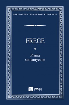 Read more about the article Sens i znaczenie – Pisma semantyczne Fregego